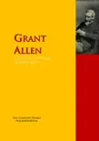 The Collected Works of Grant Allen synopsis, comments