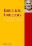 The Collected Works of Euripides or Euripedes synopsis, comments