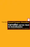Carvalho und der Mord im Zentralkomitee sinopsis y comentarios