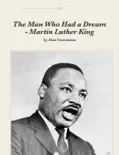 The Man Who Had a Dream - Martin Luther King e-book