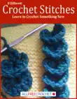 8 Different Crochet Stitches: Learn to Crochet Something New sinopsis y comentarios