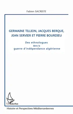 germaine tillion, jacques berque, jean servier et pierre bourdieu book cover image