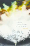 Lonely in the Heart of the World synopsis, comments