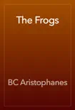 The Frogs book summary, reviews and download