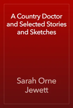 a country doctor and selected stories and sketches imagen de la portada del libro