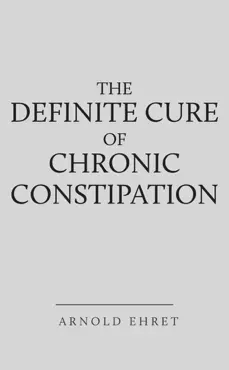 the definite cure of chronic constipation book cover image