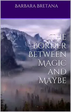the border between magic and maybe book cover image
