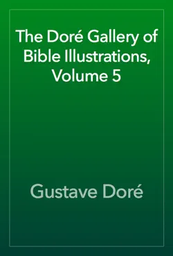 the doré gallery of bible illustrations, volume 5 book cover image