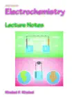 Electrochemistry Lecture Notes synopsis, comments