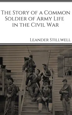 the story of a common soldier of army life in the civil war book cover image