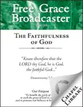 Free Grace Broadcaster - Issue 169 - The Faithfulness of God book summary, reviews and download