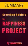 The Happiness Project by Gretchen Rubin - Summary and Analysis synopsis, comments
