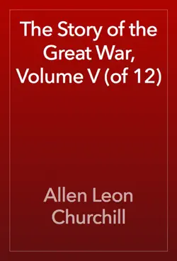 the story of the great war, volume v (of 12) book cover image