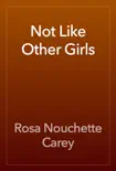 Not Like Other Girls e-book