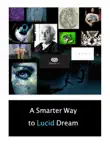 A Smarter Way to Lucid Dream synopsis, comments