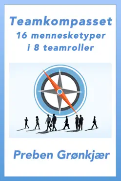 teamkompasset: 16 mennesketyper i 8 teamroller book cover image