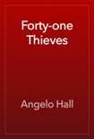 Forty-one Thieves book summary, reviews and download