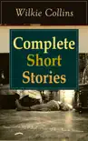 Complete Short Stories of Wilkie Collins sinopsis y comentarios