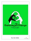 Gateway2Change synopsis, comments