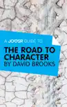 A Joosr Guide to… The Road to Character by David Brooks sinopsis y comentarios