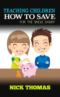 teaching children how to save for the single daddy book cover image