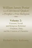 William James Potter from Convinced Quaker to Prophet of Free Religion synopsis, comments