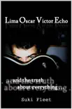 Lima Oscar Victor Echo and The Truth About Everything sinopsis y comentarios