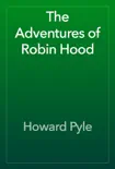 The Adventures of Robin Hood e-book