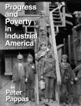 Progress and Poverty in Industrial America reviews
