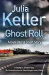 Ghost Roll (A Bell Elkins Novella) sinopsis y comentarios