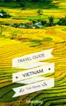 Vietnam Travel Guide and Maps for Tourists synopsis, comments