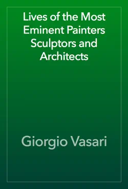 lives of the most eminent painters sculptors and architects book cover image