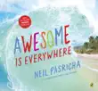 Awesome Is Everywhere synopsis, comments