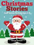 Christmas Stories: Cute Stories for Kids Ages 4-8