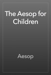 The Aesop for Children book summary, reviews and downlod