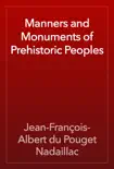 Manners and Monuments of Prehistoric Peoples reviews