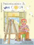 Descubriendo a van Gogh sinopsis y comentarios