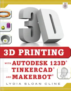 3d printing with autodesk 123d, tinkercad, and makerbot book cover image