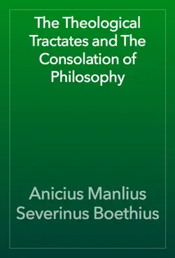 the theological tractates and the consolation of philosophy book cover image