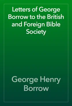 letters of george borrow to the british and foreign bible society imagen de la portada del libro