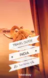 India Travel Guide and Maps for Tourists synopsis, comments