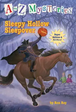 a to z mysteries super edition #4: sleepy hollow sleepover book cover image