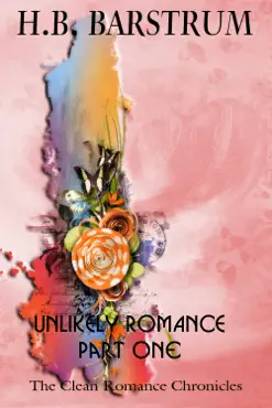 unlikely romance part 1: the clean romance chronicles book cover image