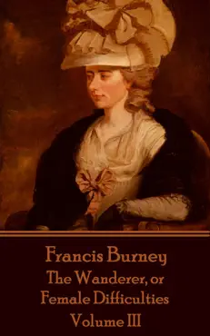 the wanderer, or female difficulties - volume iii book cover image