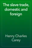 The slave trade, domestic and foreign reviews