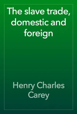 the slave trade, domestic and foreign imagen de la portada del libro