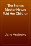 The Stories Mother Nature Told Her Children reviews