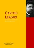 The Collected Works of Gaston Leroux synopsis, comments