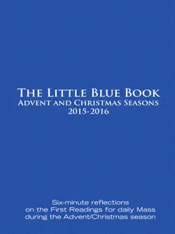 the little blue book advent and christmas seasons 2015-2016 book cover image