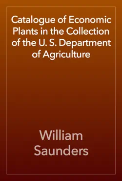 catalogue of economic plants in the collection of the u. s. department of agriculture book cover image